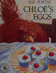 Cover of Chloe's Eggs by Sue Porter