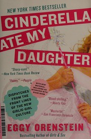 Front cover of Cinderella ate my daughter by Peggy Orenstein