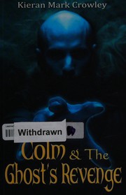Front cover of Colm & the ghost's revenge by Kieran Mark Crowley