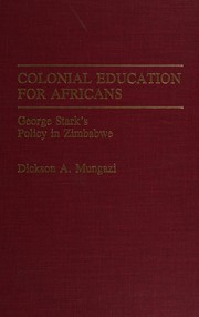 Front cover of Colonial education for Africans by Dickson A. Mungazi