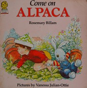 Cover of Come on, Alpaca by Rosemary Billam