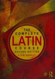 Front cover of The complete Latin course by G. D. A. Sharpley