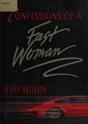 Front cover of Confessions of a fast woman by Lesley Hazleton