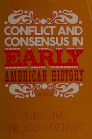 Front cover of Conflict and consensus in early American history by AllenF Davis