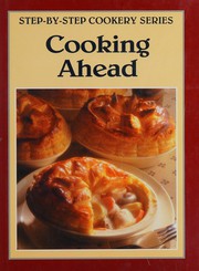 Front cover of Cooking Ahead by Step-By-step Cookery Series