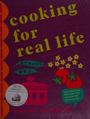 Front cover of Cooking for Real Life by Joanna Weinberg