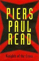 Front cover of Knights of the Cross by Piers Paul Read