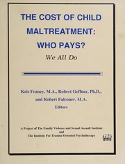 Front cover of The cost of child maltreatment by Robert Geffner
