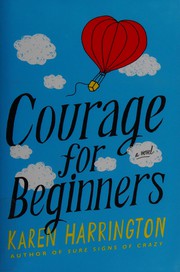Cover of Courage for beginners by Karen Harrington