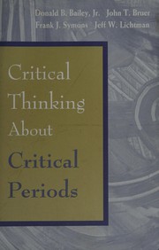Front cover of Critical thinking about critical periods by Donald B. Bailey