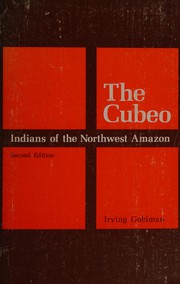 Cover of The Cubeo Indians of the Northwest Amazon by Irving Goldman