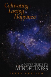 Front cover of Cultivating Lasting Happiness by Terry Fralich