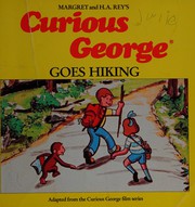 Front cover of Curious George goes hiking by Margret Rey
