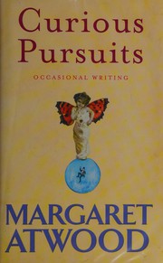 Front cover of Curious pursuits by Margaret Atwood
