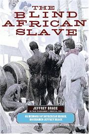 Front cover of The blind African slave, or, Memoirs of Boyrereau Brinch, nicknamed Jeffery Brace by Kari J. Winter