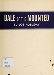 Front cover of Dale of the Mounted by Joe Holliday