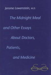 Front cover of The midnight meal and other essays about doctors, patients, and medicine by Jerome Lowenstein