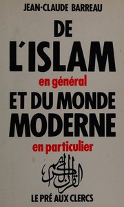 Front cover of De l'Islam en général et du monde moderne en particulier by Jean-Claude Barreau