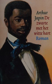 Front cover of De zwarte met het witte hart by Arthur Japin