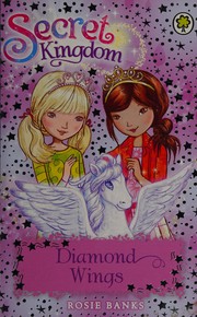 Front cover of Secret Kingdom : 25 by Rosie Banks