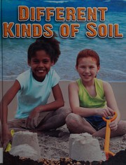 Front cover of Different kinds of soil by Molly Aloian