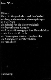 Front cover of Diskurs über die Vorgeschichte und den Verlauf des lang andauernden Befreiungskrieges in Viet Nam als Beispiel für die Notwendigkeit des bewaffneten Kampfes der Unterdrückten gegen ihre Unterdrücker, sowie über die Versuche der Vereinigten Staaten von Amerika die Grundlagen der Revolution zu vernichten by Peter Weiss