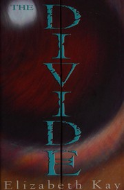 Front cover of The Divide by Elizabeth Kay
