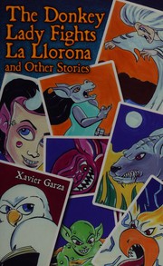 Cover of The Donkey Lady fights La Llorona and other scary stories by Xavier Garza