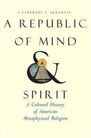 Cover of A Republic of Mind and Spirit by Catherine L. Albanese