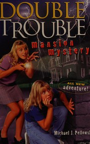 Front cover of Double Trouble Mansion Mystery by Michael J. Pellowski