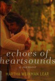 Front cover of Echoes of heartsounds by Martha Weinman Lear