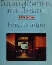 Cover of Educational psychology in the classroom by Henry Clay Lindgren