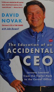 Front cover of The education of an accidental CEO by David Novak