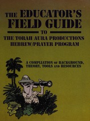Front cover of The educator's field guide to the Torah Aura Productions Hebrew/prayer curriculum by Joshua Barkin