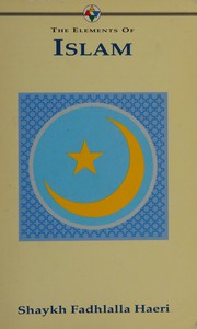 Front cover of The elements of Islam by Fadhlalla Haeri