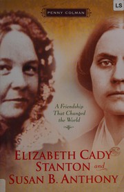 Cover of Elizabeth Cady Stanton and Susan B. Anthony by Penny Colman