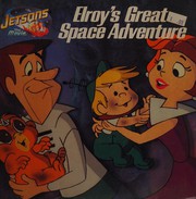 Front cover of Elroy's great space adventure by Marc Gave