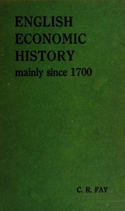 Cover of English economic history mainly since 1700. -- by Fay, C. R.