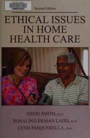 Front cover of Ethical issues in home health care by Smith, Sheri Ph.D.