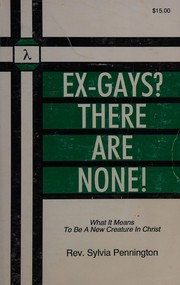 Cover of Ex-gays? there are none! by Sylvia Pennington