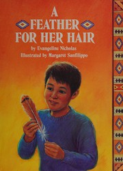 Front cover of A feather for her hair (Positively me!) by Evangeline Nicholas