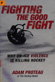 Cover of Fighting the good fight by Adam Proteau