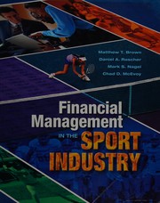 Cover of Financial management in the sport industry by Matthew T. Brown