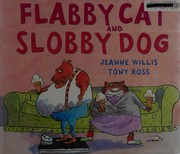 Front cover of Flabby Cat and Slobby Dog by Jeanne Willis