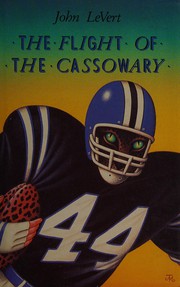 Front cover of The flight of the cassowary by John LeVert