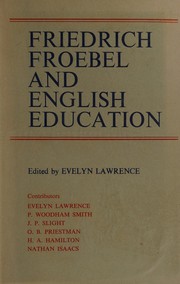 Front cover of Friedrich Froebel and English education by Evelyn Lawrence