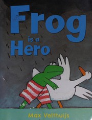 Front cover of Frog is a hero by Max Velthuijs