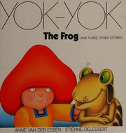 Cover of The Frog and Three Other Stories by Anne Van Der Essen