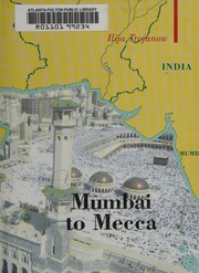 Front cover of FROM MUMBAI TO MECCA; TRANS. BY REBECCA MORRISON by Ilija Trojanow