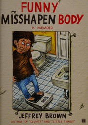 Cover of Funny misshapen body by Jeffrey Brown